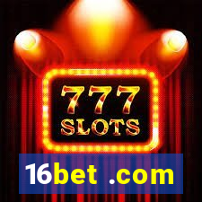 16bet .com